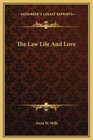 The Law Life And Love 1425371736 Book Cover