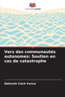 Vers des communautés autonomes: Soutien en cas de catastrophe (French Edition) 6208134935 Book Cover
