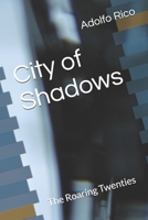 City of Shadows: The Roaring Twenties B0FNX2NCRK Book Cover