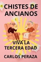 Chistes de ancianos: Viva la tercera edad B0BW2G3ZY2 Book Cover