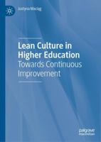 Lean Culture in Higher Education: Towards Continuous Improvement 3030056856 Book Cover