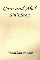 Cain and Abel - Sin's Story 159824969X Book Cover