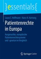 Patientenrechte in Europa: Ausgesuchte, Europaische Patientenrechtesysteme Und -Gesetze Im Vergleich 3658072865 Book Cover