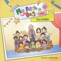 My First Day Too B0GJZWQY18 Book Cover