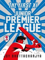 The First XI: Junior Premier League ( Vol. 1 ) 0143333232 Book Cover
