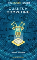 The Hidden Power: Quantum Computing: The Next Revolution 1068884940 Book Cover