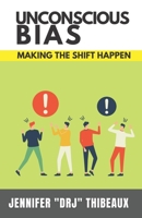 Unconscious Bias: Making the Shift Happen null Book Cover
