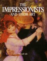 The Impressionists and Their Art 0517318504 Book Cover