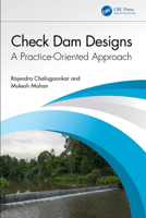 Check Dam Designs: A Practice-Oriented Approach 1032817550 Book Cover