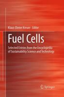 Fuel Cells: Selected Entries from the Encyclopedia of Sustainability Science and Technology 146145784X Book Cover