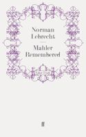 Mahler Remembered (Composers Remembered Series) 0571146929 Book Cover