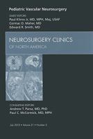 Pediatric Vascular Neurosurgery, an Issue of Neurosurgery Clinics, 21 143771840X Book Cover