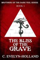 The Bliss of the Grave 1492219495 Book Cover