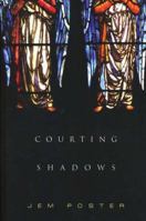 Courting Shadows 1590200322 Book Cover