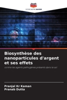 Biosynthèse des nanoparticules d'argent et ses effets 6206980200 Book Cover