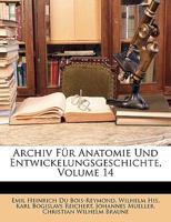 Archiv Für Anatomie Und Entwickelungsgeschichte, Volume 14 1149062916 Book Cover