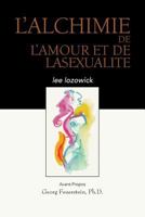 L'ALCHIME de LAMOUR et de LASEXUALITE 1942493444 Book Cover