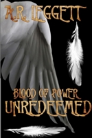 Blood of Power Unredeemed 0578024608 Book Cover