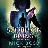 Scorpion Rising: A Dan Roy Thriller B08Z2THRJG Book Cover