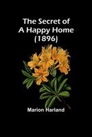 The Secret of a Happy Home 1977906354 Book Cover