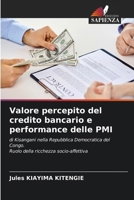 Valore percepito del credito bancario e performance delle PMI (Italian Edition) 6209514642 Book Cover