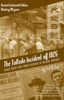 The Toledo Incident of 1925: Revised Centennial Edition 0976089157 Book Cover
