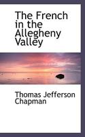 The French in the Allegheny Valley 111768475X Book Cover