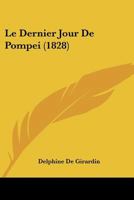 Le Dernier Jour De Pompei (1828) 1167543181 Book Cover