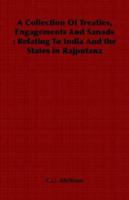 A Collection Of Treaties, Engagements And Sanads: Relating To India And the States in Rajputana 1846649277 Book Cover