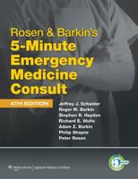 Rosen and Barkin's 5-Minute Emergency Medicine Consult (The 5-Minute Consult Series)