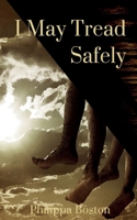 I May Tread Safely 191777849X Book Cover