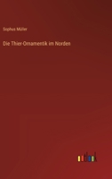 Die Thier-Ornamentik im Norden 336866171X Book Cover