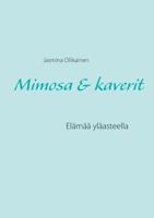 Mimosa & kaverit: El?m?? yl?asteella 9515683033 Book Cover