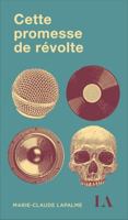 Cette promesse de révolte 2764453922 Book Cover