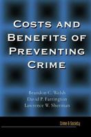 Costs and Benefits of Preventing Crime: Economic Costs and Benefits 0813397804 Book Cover