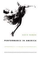 Performance in America: Contemporary U.S. Culture and the Performing Arts 0822336634 Book Cover