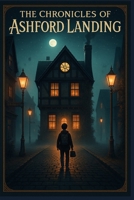 The Chronicles of Ashford Landing B0F5NSS39J Book Cover