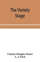 The variety stage; a history of the music halls from the earliest period to the present time 9353955661 Book Cover