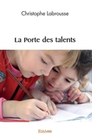 La Porte des talents (French Edition) 2414567589 Book Cover
