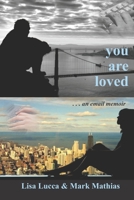 You Are Loved . . . an email memoir 0615686613 Book Cover