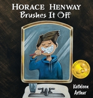 Horace Henway Brushes It Off 1733351205 Book Cover