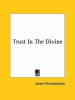 Trust In The Divine 142545531X Book Cover