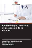 Épidémiologie, contrôle et prévention de la dengue (French Edition) 6207050339 Book Cover