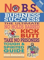 No B.S. Business Success (No B.S. Series)