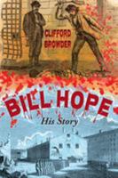 Bill Hope: His Story 1681143054 Book Cover