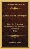 Das Leben Des Anton Koburgers 3742819445 Book Cover
