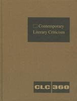Contemporary Literary Criticism: Excerpts from Criticism of the Works of Today's Novelists, Poets, Playwrights, Short Story Writers, Scriptwriters, & Other Creative Writers 1410331628 Book Cover