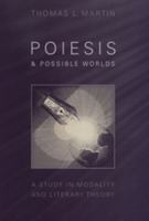Poiesis and Possible Worlds: A Study in Modality and Literary Theory 0802036414 Book Cover