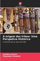 A origem das tribos: Uma Perspetiva Histórica 6206868230 Book Cover