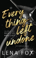 Everything Left Undone: The Bucket, Forever, and Ever After Lists Complete Collection (Everything Left Undone - A New Adult Contemporary Romance) 1922390992 Book Cover